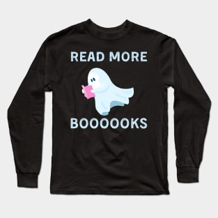 Read more books Cute Ghost Read more boooooks Halloween Long Sleeve T-Shirt